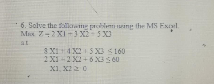 Solved 6. Solve the following problem using the MS Excel. | Chegg.com