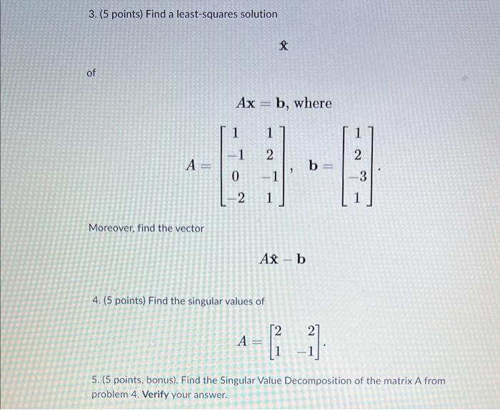 Solved 3. (5 points) Find a least-squares solution x. of | Chegg.com