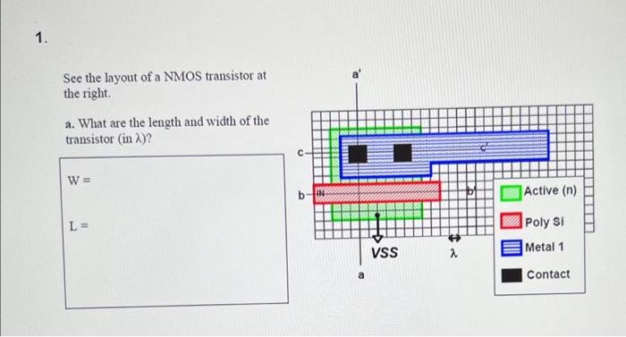 Solved See the layout of a NMOS transistor at the right. a. | Chegg.com