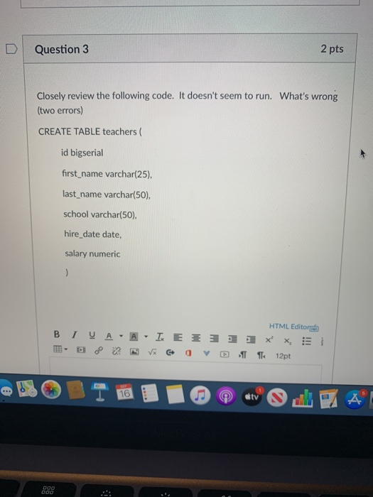 Solved Question 3 2 pts Closely review the following code. | Chegg.com