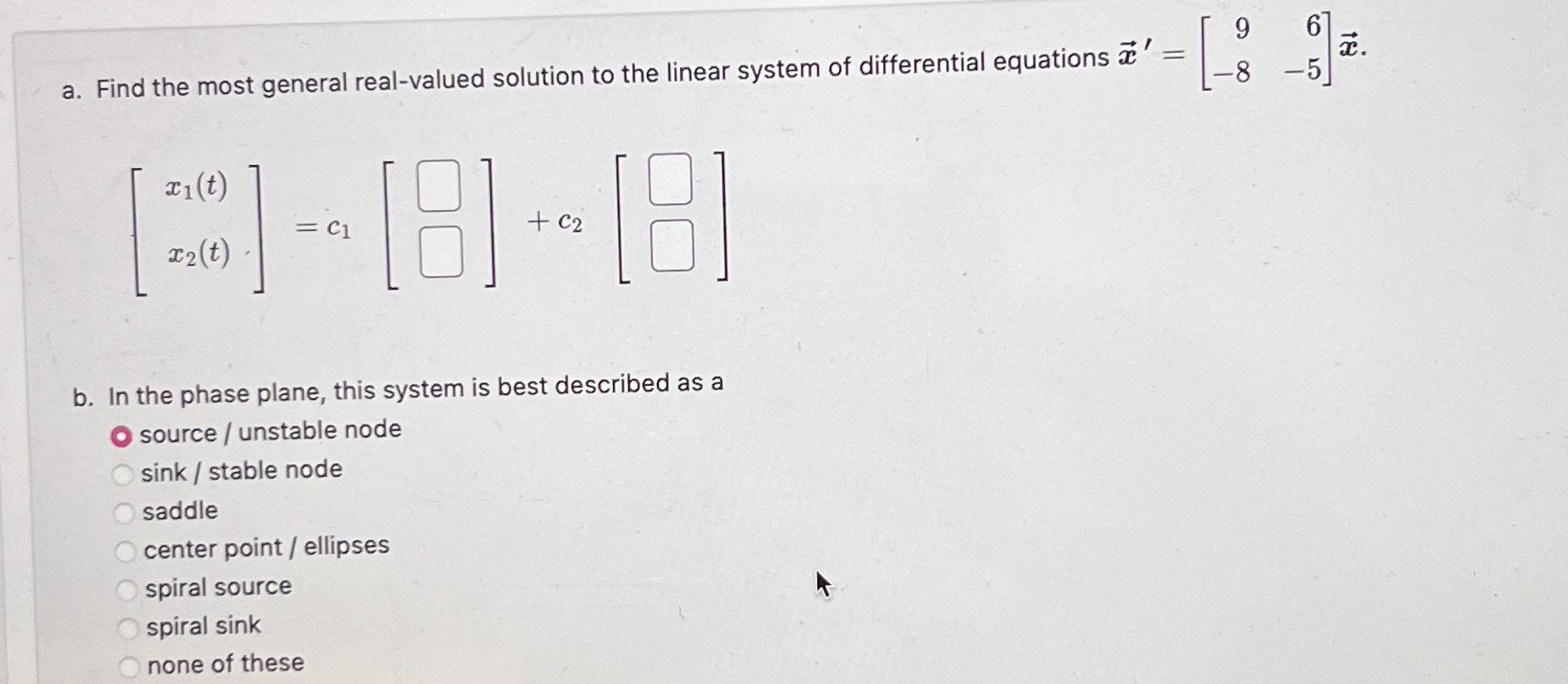 Solved a. ﻿Find the most general real-valued solution to the | Chegg.com
