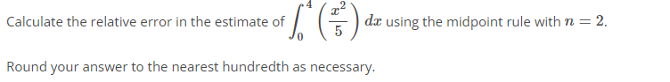 Solved Calculate the relative error in the estimate of | Chegg.com