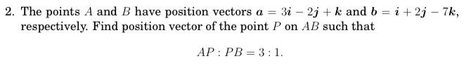 Solved 2. The points A and B have position vectors a = 3i - | Chegg.com