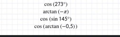 Solved cos(273∘) arctan(−π) cos(sin145∘) cos(arctan(−0,5)) | Chegg.com