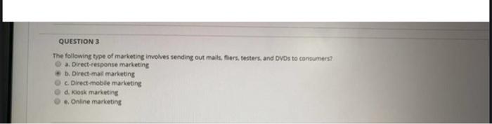 Solved QUESTION 3 The following type of marketing involves | Chegg.com