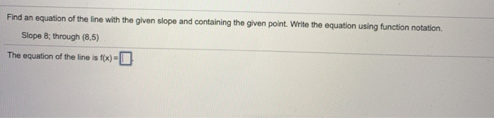Solved Find an equation of the line with the given slope and | Chegg.com
