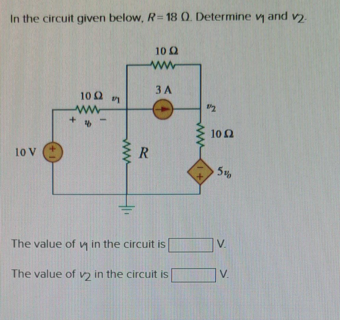 Solved In the circuit given below, R=18Ω. Determine v1 and | Chegg.com