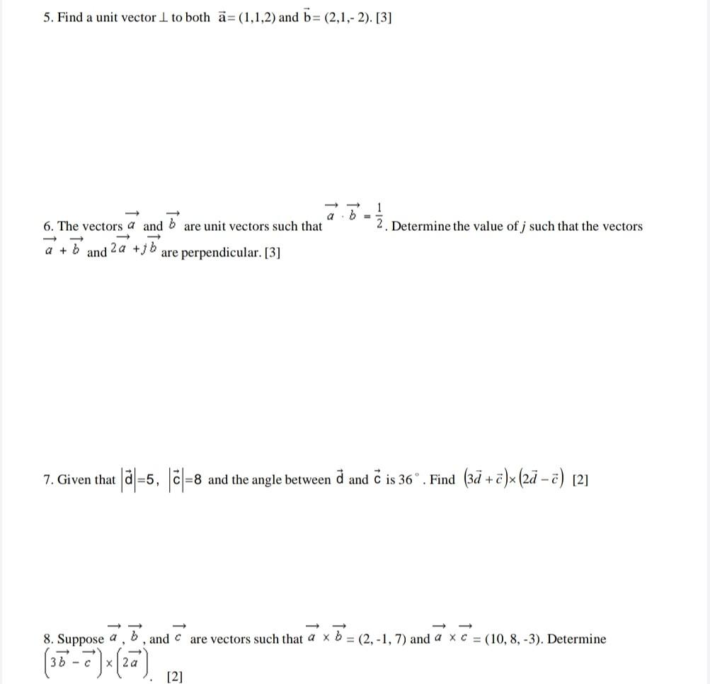 Solved 5. Find A Unit Vector 1 To Both ā=(1,1,2) And B= | Chegg.com