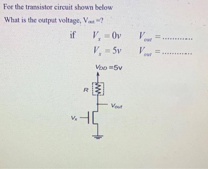 Solved For The Transistor Circuit Shown Below What Is The Chegg Com