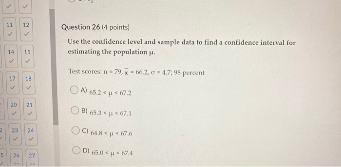 Solved Question 26 (4 points) Use the confidence level and | Chegg.com