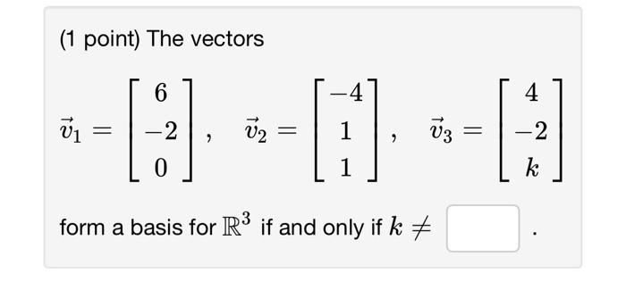 Solved (1 point) The vectors | Chegg.com