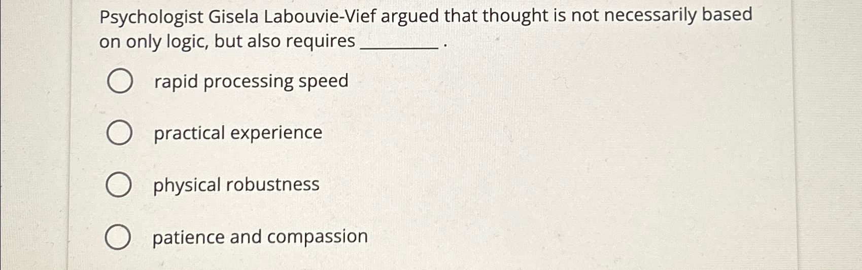 Solved Psychologist Gisela Labouvie-Vief Argued That Thought | Chegg.com