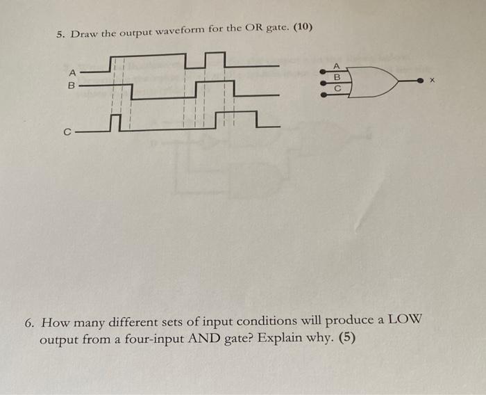 Solved 5. Draw the output waveform for the OR gate. (10) А B | Chegg.com