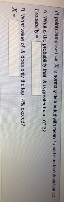 Solved (1 point) Suppose that X is normally distributed with | Chegg.com