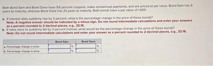 Solved Both Bond Sam and Bond Dave have 9.6 percent coupons, | Chegg.com