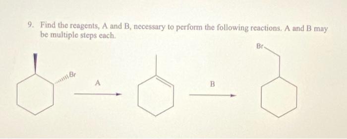 Solved 9. Find The Reagents, A And B, Necessary To Perform | Chegg.com