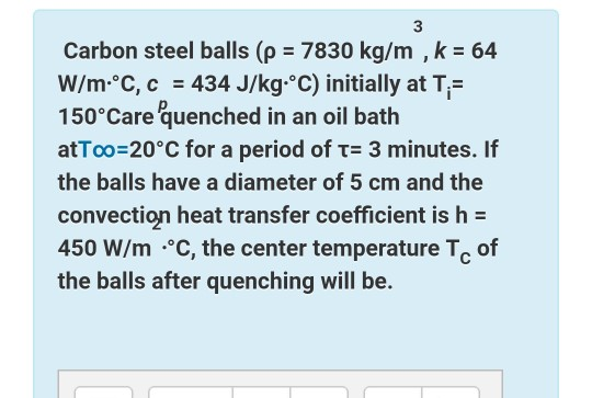 Solved 3 Carbon Steel Balls P 70 Kg M K 64 W M Chegg Com