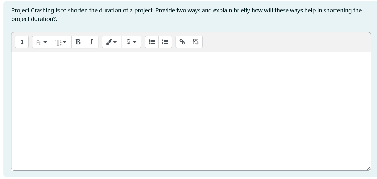 Solved Project Crashing is to shorten the duration of a