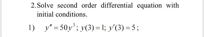 Solved 2. Solve second order differential equation with | Chegg.com