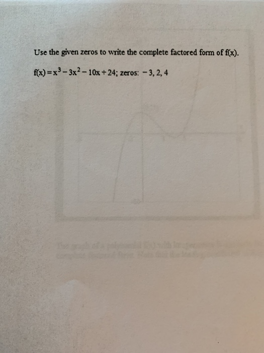 solved-use-the-given-zeros-to-write-the-complete-factored-chegg