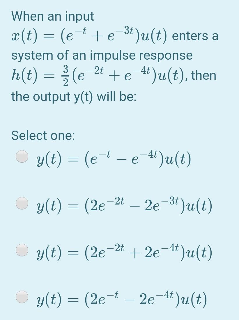 Solved When An Input Ae T E E 3t U T Enters A System Chegg Com