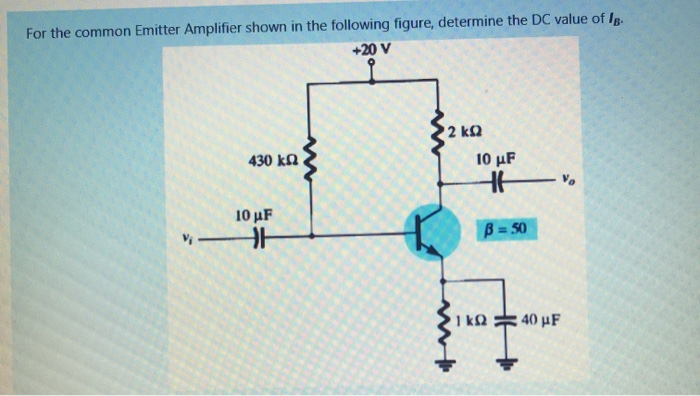 Solved For the common Emitter Amplifier shown in the | Chegg.com