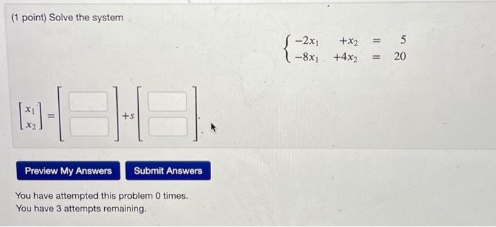 Solved 1 Point Solve The System {−2x1 X2−8x1 4x2 5 20