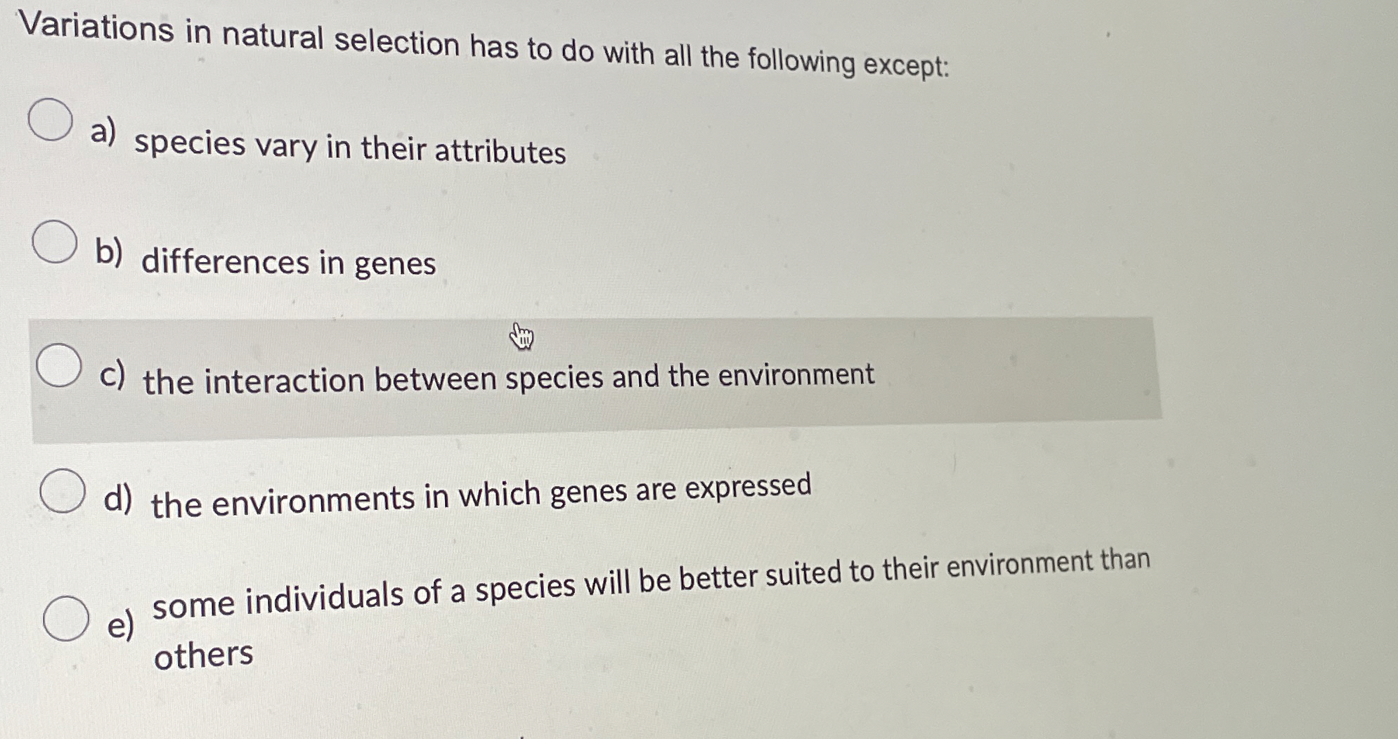 Solved Variations in natural selection has to do with all | Chegg.com