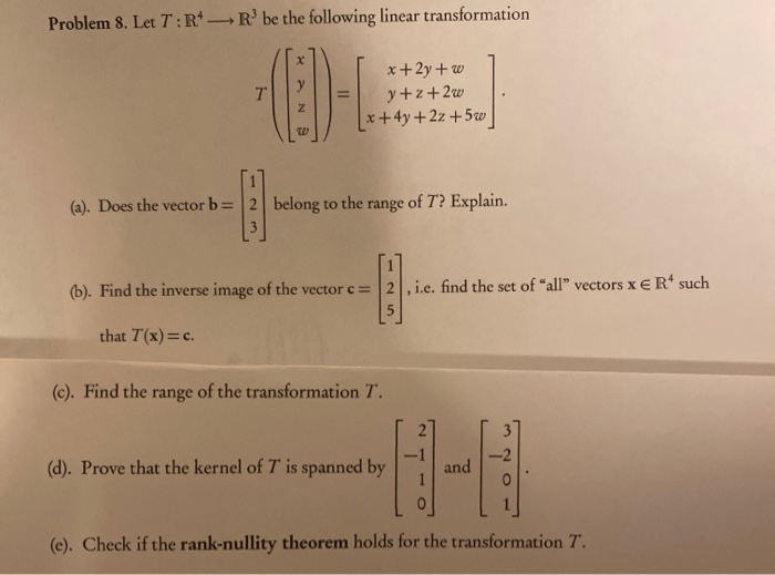 Solved R be the following linear transformation Problem 8. | Chegg.com