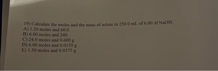 Solved 19) Calculate the moles and the mass of solute in | Chegg.com