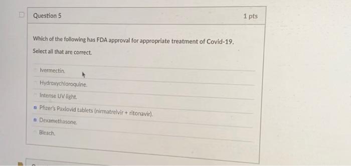 Solved D Question 5 1 pts Which of the following has FDA | Chegg.com