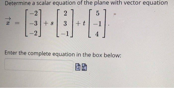 Solved Determine a scalar equation of the plane with vector | Chegg.com