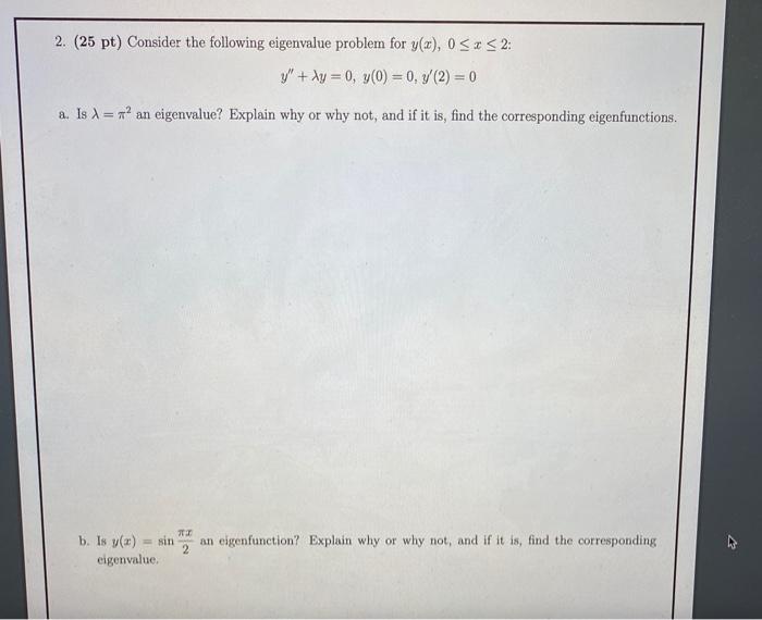 Solved 2. (25 pt) Consider the following eigenvalue problem | Chegg.com