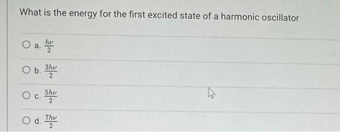 Solved What is the energy for the first excited state of a | Chegg.com