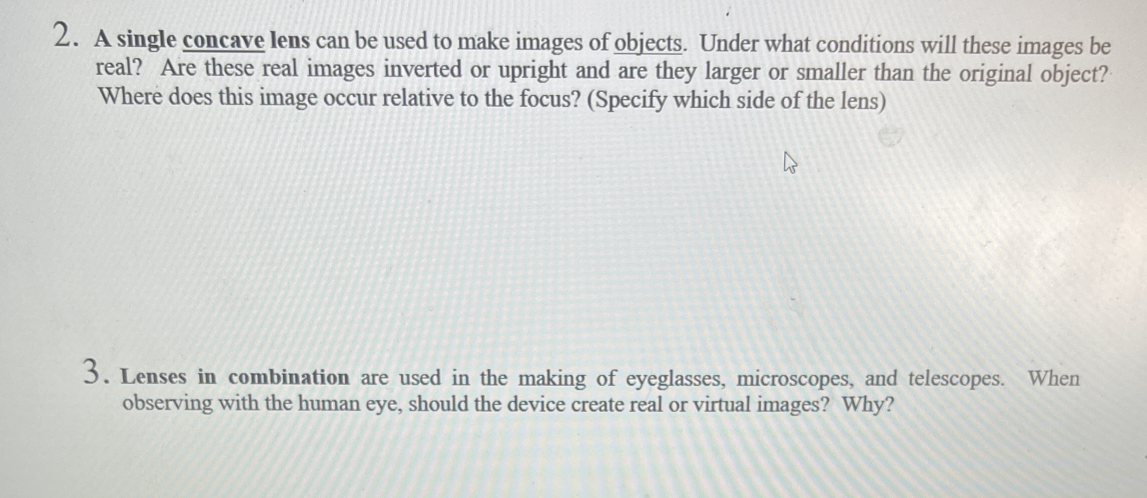 Solved A single concave lens can be used to make images of
