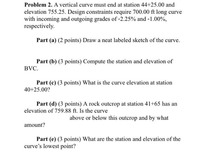 Solved Problem 2. A vertical curve must end at station | Chegg.com