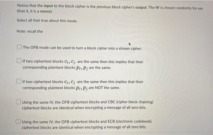 Solved Consider the Output Feedback (OFB) mode for block | Chegg.com