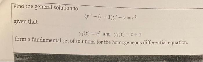 Solved Find the general solution to given that | Chegg.com