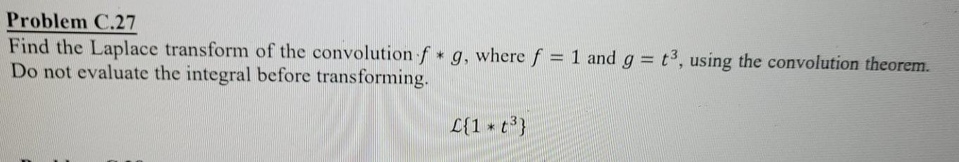 Solved Problem C.27 Find the Laplace transform of the | Chegg.com