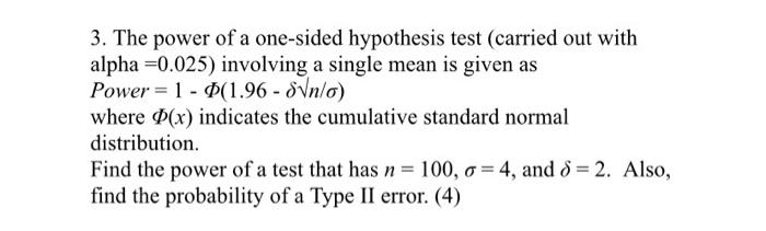 Solved 3. The power of a one-sided hypothesis test (carried | Chegg.com