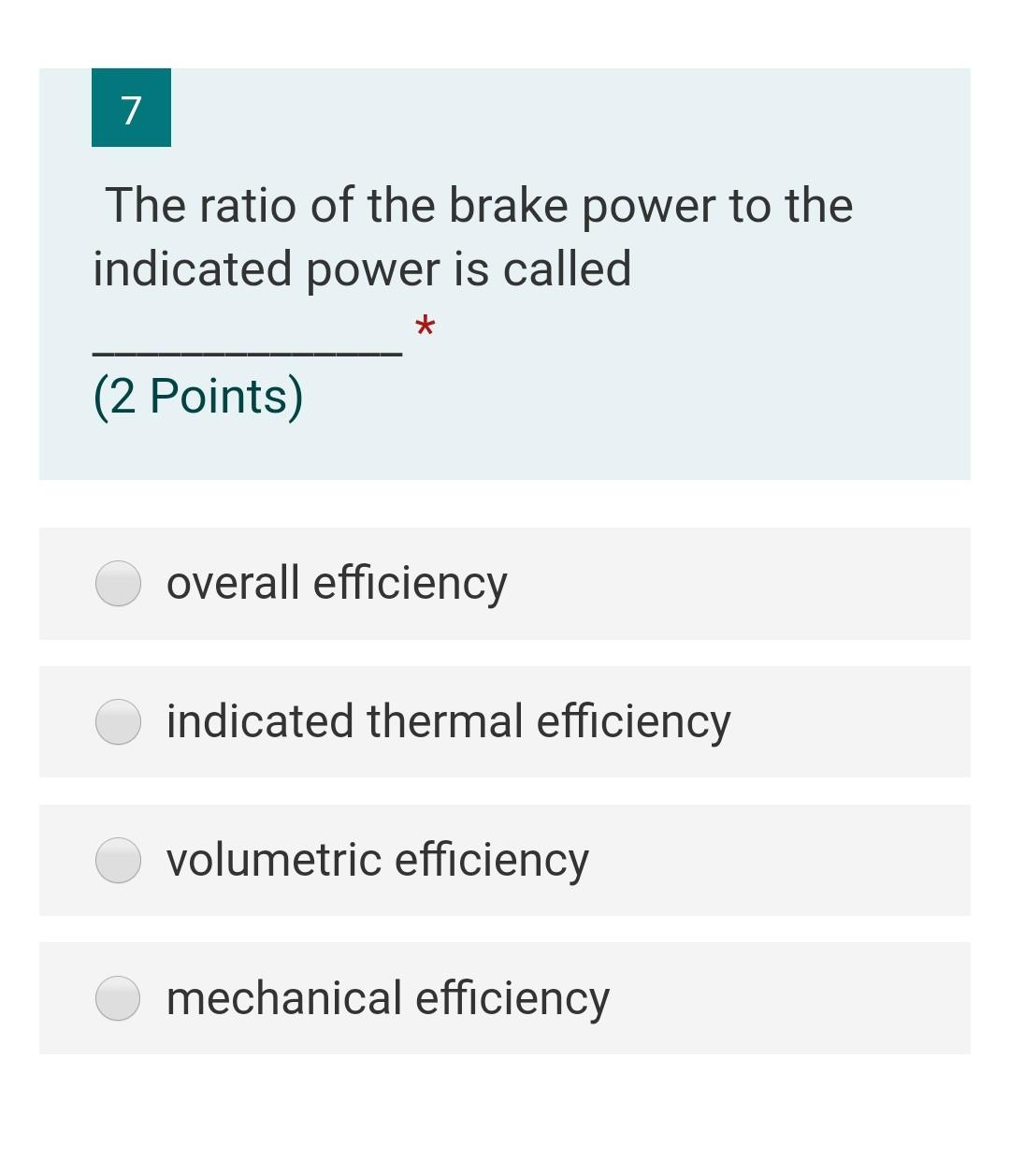 Solved 7 The ratio of the brake power to the indicated power