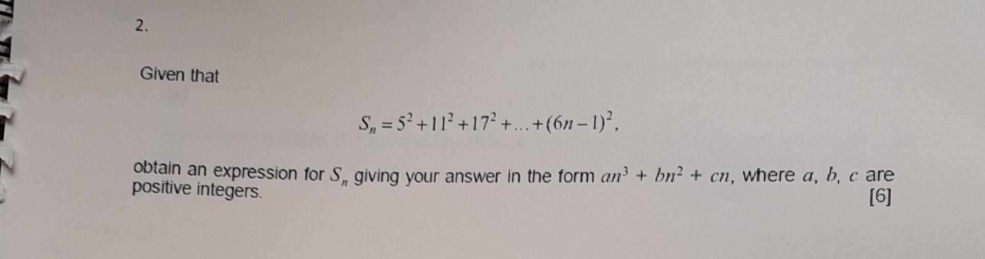 Solved Given that Sn=52+112+172+…+(6n−1)2. obtain an | Chegg.com