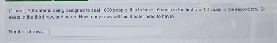 Solved (1 point) A theater is being designed to seat 1600 | Chegg.com