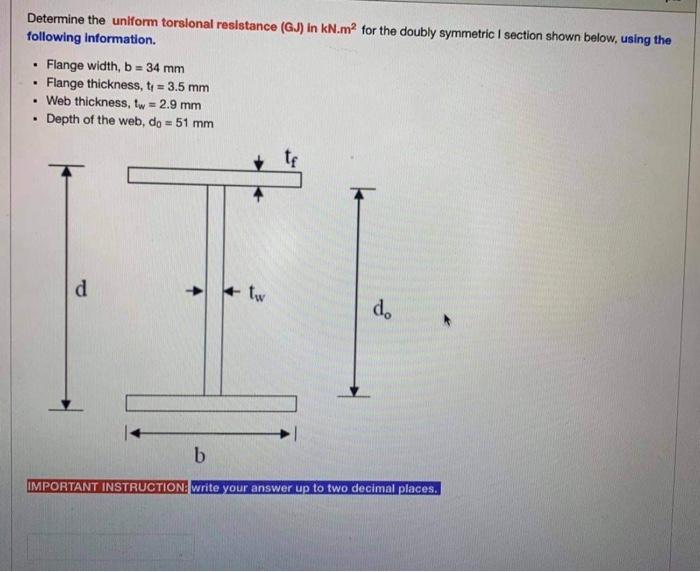 Solved . Determine the uniform torsional resistance (GJ) in | Chegg.com