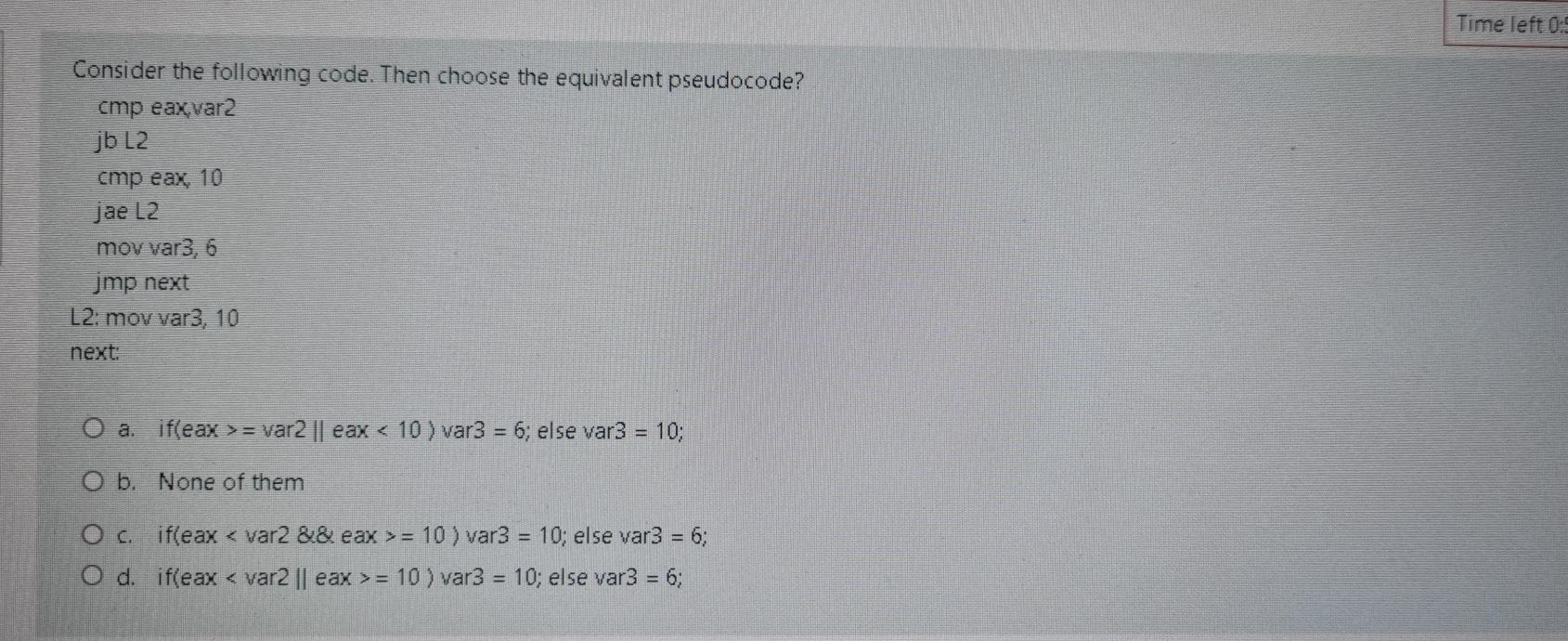 Solved Time Left 0: Consider The Following Code. Then Choose | Chegg.com