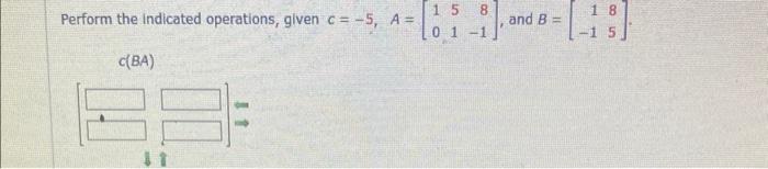 Solved Perform the indicated operations, given | Chegg.com