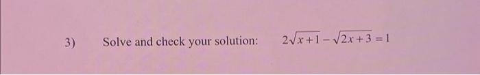 solved-3-solve-and-check-your-solution-2x-1-2x-3-1-chegg