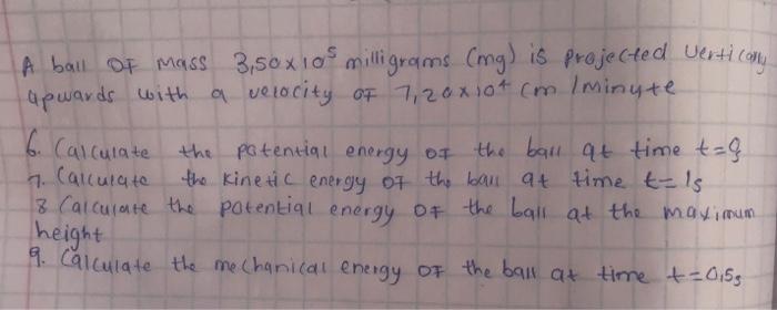 Solved A Ball Of Mass Milligrams Mg Is Projected Chegg Com