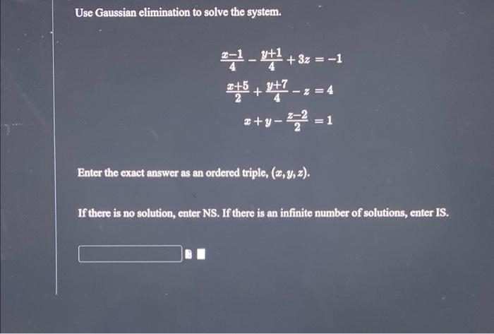 Solved Use Gaussian elimination to solve the system. | Chegg.com