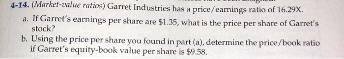 Solved 4 14 Market value Ratios Garret Industries Has A Chegg